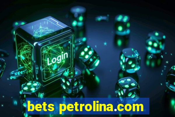 bets petrolina.com